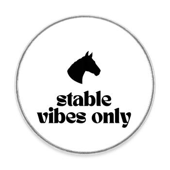 Stable Vibes Only - Design für alle Pferdefans! - Runder Kühlschrankmagnet - Weiß - Vorne