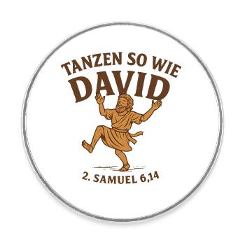Tanzen so wie David - Runder Kühlschrankmagnet - Weiß - Vorne