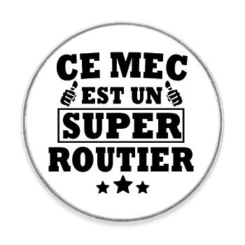 super routier / cadeau humour routier - Magnet rond - blanc - Devant