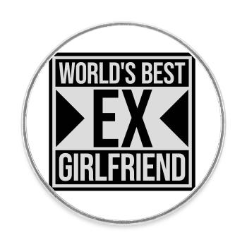 worlds best ex girlfriend - Runder Kühlschrankmagnet - Weiß - Vorne