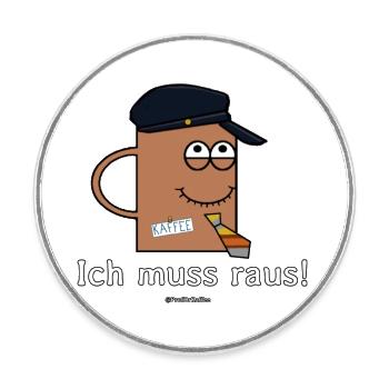 Ich muss raus! - Runder Kühlschrankmagnet - Weiß - Vorne