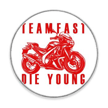 Team fast die young - Runder Kühlschrankmagnet - Weiß - Vorne