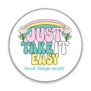 Just Take It Easy - Runder Kühlschrankmagnet - Weiß - Vorne