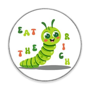 Chenille mignonne - mangez les riches - Magnet rond - blanc - Devant