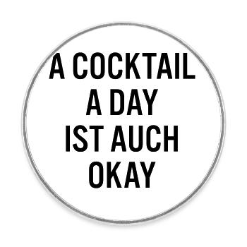A cocktail a day is also okay - Round  fridge magnet - white - Front