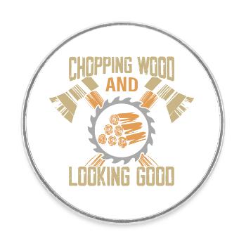 Chopping Wood And Looking Good Woodworker Arboris - Round  fridge magnet - white - Front