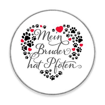 Herz mit Pfötchen | Mein Bruder hat Pfoten - Runder Kühlschrankmagnet - Weiß - Vorne