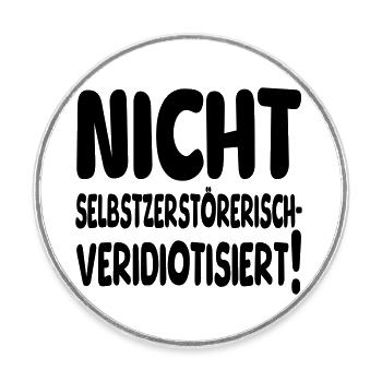 nicht selbstzerstörerisch - Runder Kühlschrankmagnet - Weiß - Vorne