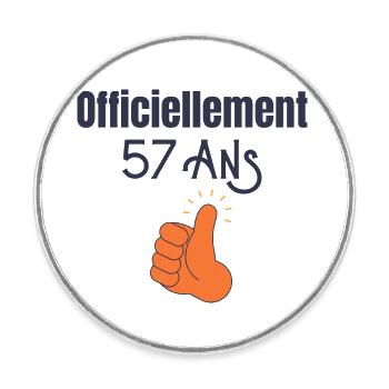 Officiellement 57 Ans - Magnet rond - blanc - Devant