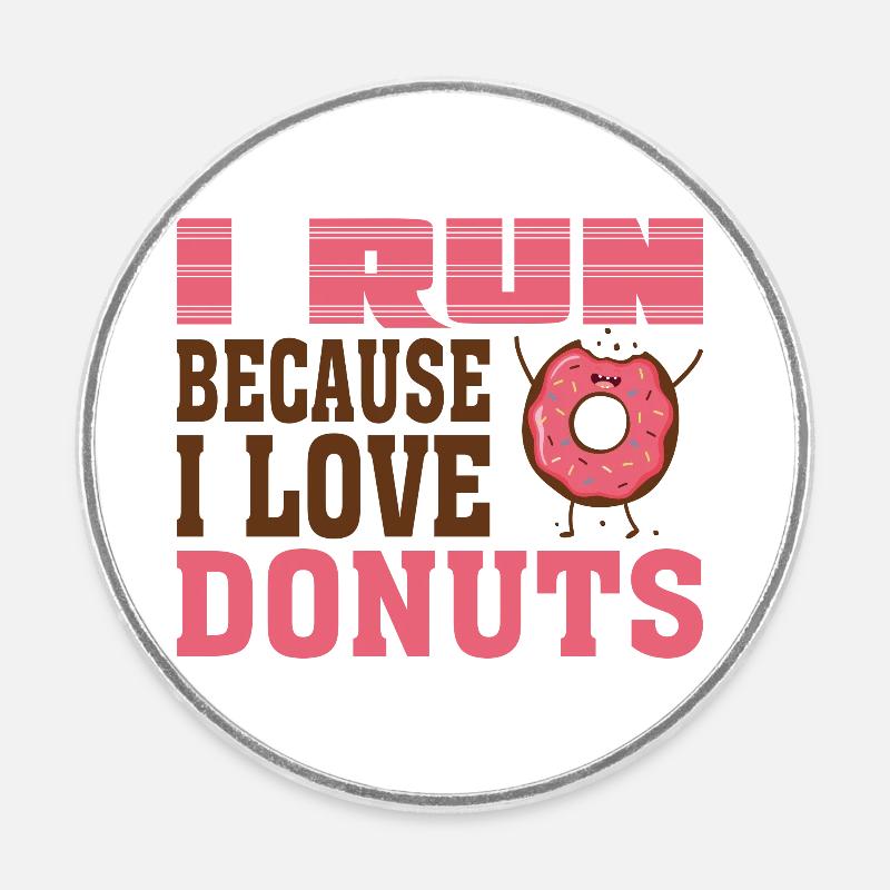 I Run Because I Love Donuts - Round  fridge magnet - white