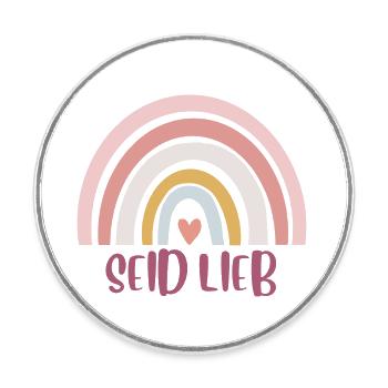'Seid Lieb' Geschenk für Weltverbesserer* innen - Runder Kühlschrankmagnet - Weiß - Vorne