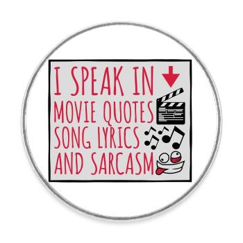 speak lyrics and sarcasm - Round  fridge magnet - white - Front