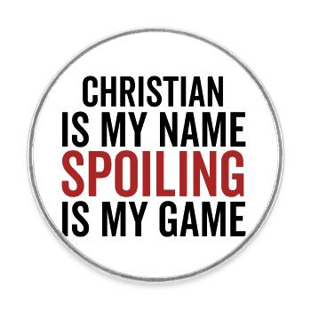 Christian is My Name Spoiling is My Game - Round  fridge magnet - white - Front