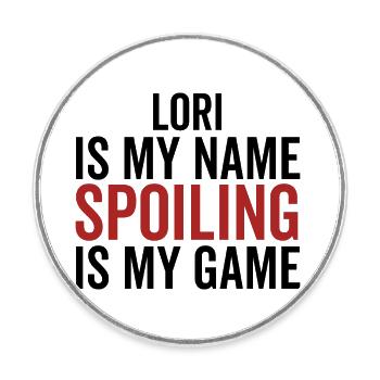 Lori ist mein Name Verderben ist mein Spiel - Runder Kühlschrankmagnet - Weiß - Vorne