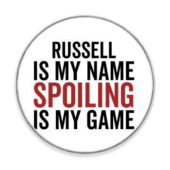 Russel est mon nom Spoiling est mon jeu - Magnet rond - blanc - Devant
