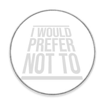 I prefer not to - Round  fridge magnet - white - Front
