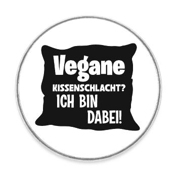 Vegane Kissenschlacht? Ich bin dabei! - Runder Kühlschrankmagnet - Weiß - Vorne