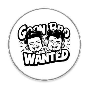 Goon Bro Gesucht - Goon Bro Wanted - Magnet rond - blanc - Devant