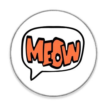 Meow Cat Meow Letters Speech Bubble Text Quote - Round  fridge magnet - white - Front