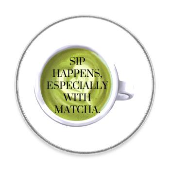 Sip Happens with Matcha - Runder Kühlschrankmagnet - Weiß - Vorne