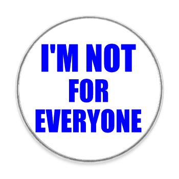 i'm not for everyone - Runder Kühlschrankmagnet - Weiß - Vorne