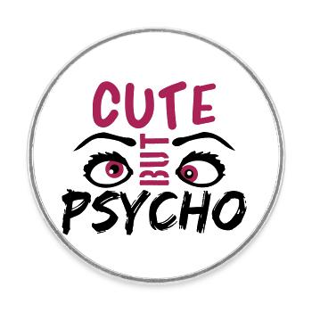 cute but psycho augen cool suess spruch sweet desi - Runder Kühlschrankmagnet - Weiß - Vorne
