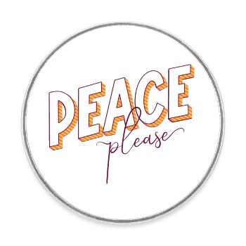 Peace Please Please Peace Saying Scripture Call - Round  fridge magnet - white - Front