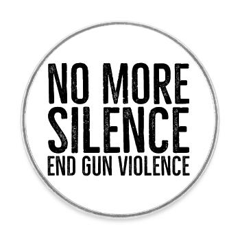 No More Silence End Gun Violence - Round  fridge magnet - white - Front