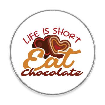 Je mange du chocolat - La vie est courte Mangez du chocolat - Magnet rond - blanc - Devant