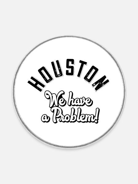 Houston we have a problem - Runder Kühlschrankmagnet - Weiß
