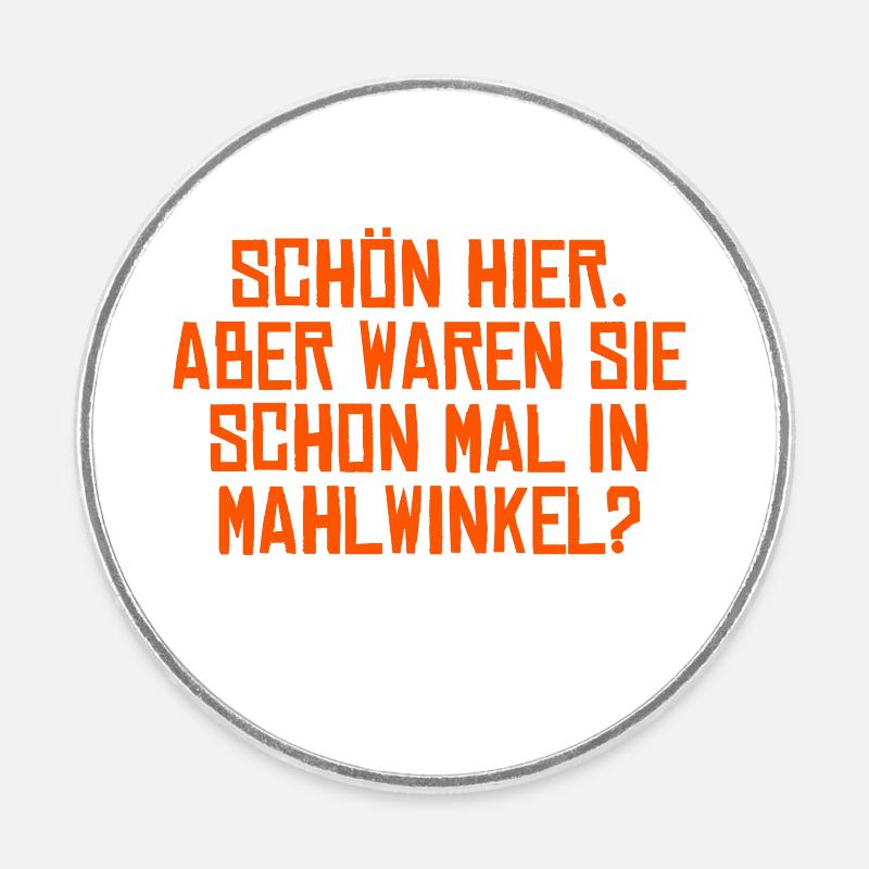 Waren Sie schon mal in Mahlwinkel? orange - Runder Kühlschrankmagnet - Weiß