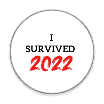 I Survived 2022 - Runder Kühlschrankmagnet - Weiß - Vorne