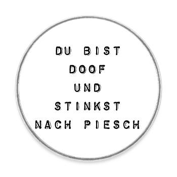 T-Shirt "Du bist doof" - Runder Kühlschrankmagnet - Weiß - Vorne