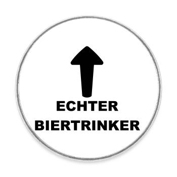 Lustiges "Echter Biertrinker" Design - Runder Kühlschrankmagnet - Weiß - Vorne