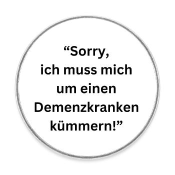 Sorry, ich kümmere mich um einen Demenzkranken - Runder Kühlschrankmagnet - Weiß - Vorne