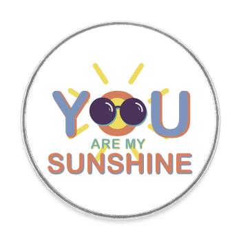You are my sunshine / Motivation / Summer / Sun - Round  fridge magnet - white - Front
