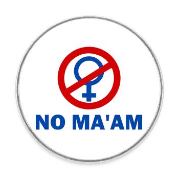 no ma'am - Round  fridge magnet - white - Front