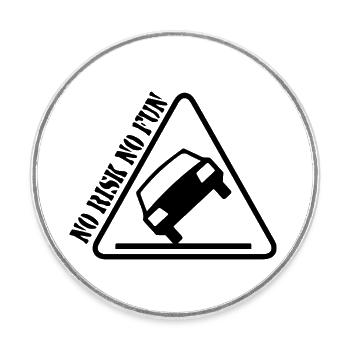 Pas de risque pas de plaisir drôle cadeau tuning voiture - Magnet rond - blanc - Devant