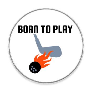 Born to play golf, Golfschläger, Golfball, Flammen - Runder Kühlschrankmagnet - Weiß - Vorne