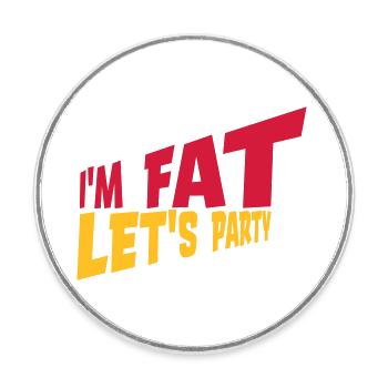 im fat lets party - Runder Kühlschrankmagnet - Weiß - Vorne