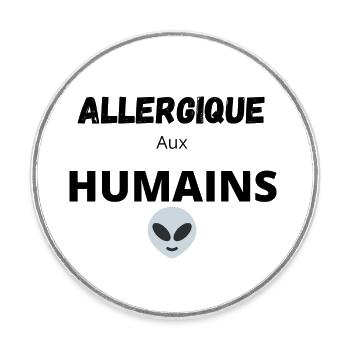 ALLERGIQUE AUX HUMAINS - Magnet rond - blanc - Devant