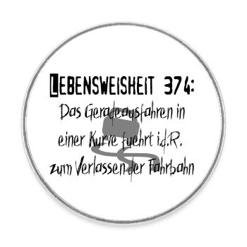 Lebensweisheit 374 - Runder Kühlschrankmagnet - Weiß - Vorne