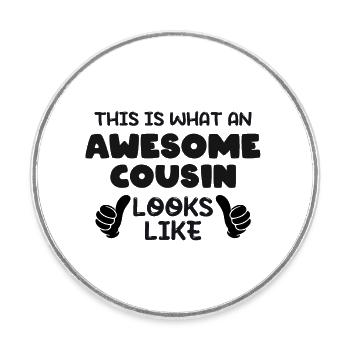 This is what an Awesome Cousin Looks Like - Round  fridge magnet - white - Front