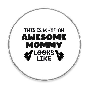 This is what an Awesome Mommy Looks Like - Runder Kühlschrankmagnet - Weiß - Vorne