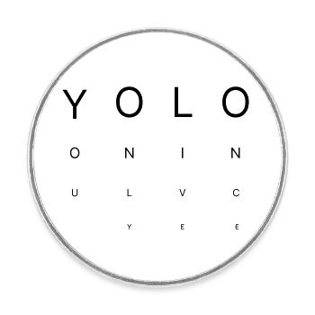 You Only Live Once – Eye Chart Design - Round  fridge magnet - white - Front