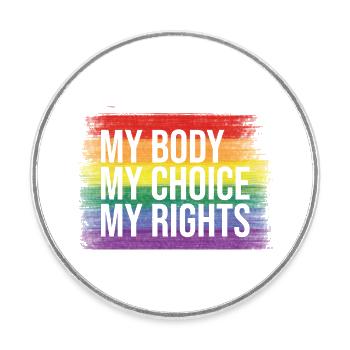 my body my choice my rights - Runder Kühlschrankmagnet - Weiß - Vorne
