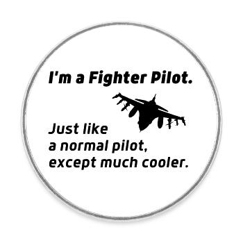 fighter pilot of Fighter Jet Funny Quote - Round  fridge magnet - white - Front