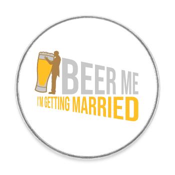 Beer Me Getting Married - Round  fridge magnet - white - Front