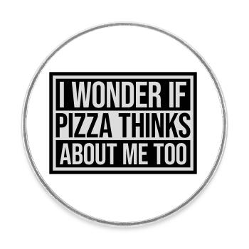 pizza thinks about me - Round  fridge magnet - white - Front
