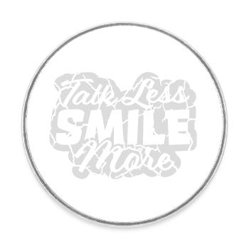 parler moins sourire plus - Magnet rond - blanc - Devant